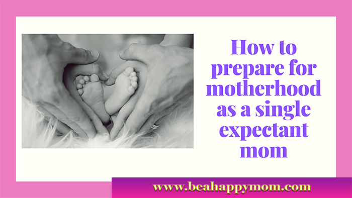 Preparing for Motherhood as  Single Mother