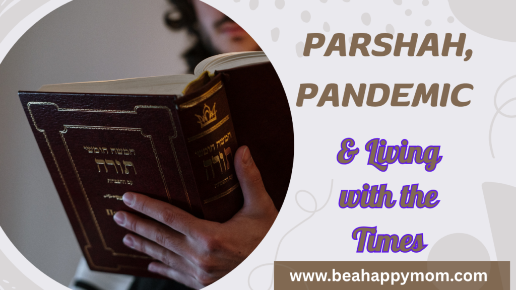 A Man Reading from a Chumash with wording next to him of Parshah, Pandemic and Living with the Times