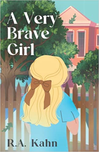 Front Cover of the book A Very Brave Girl by R.A. Kahn