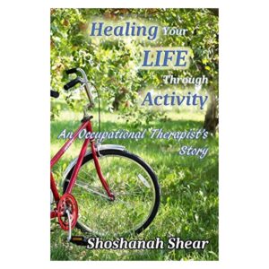 Cover of Healing Your Life Through Activity by Shoshanah Shear